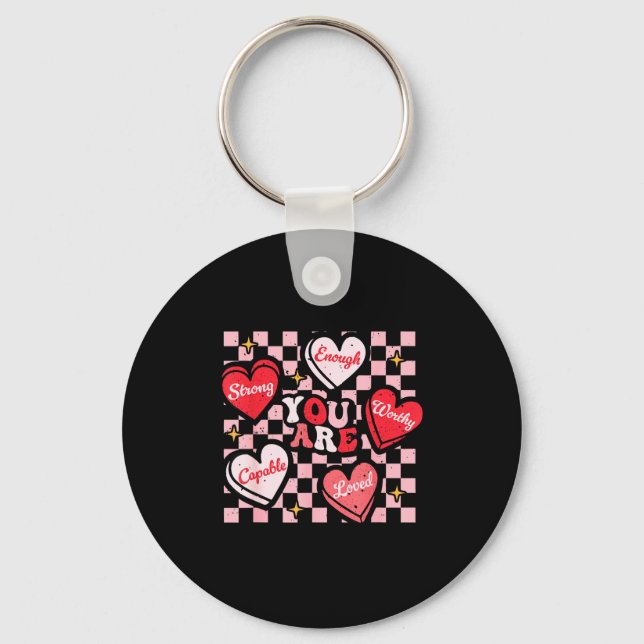 Valentine You Are Loved Worthy Enough Candy Heart  Keychain (Front)