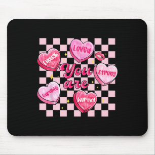 Valentine You Are Loved Worthy Enough Candy Heart Mouse Pad