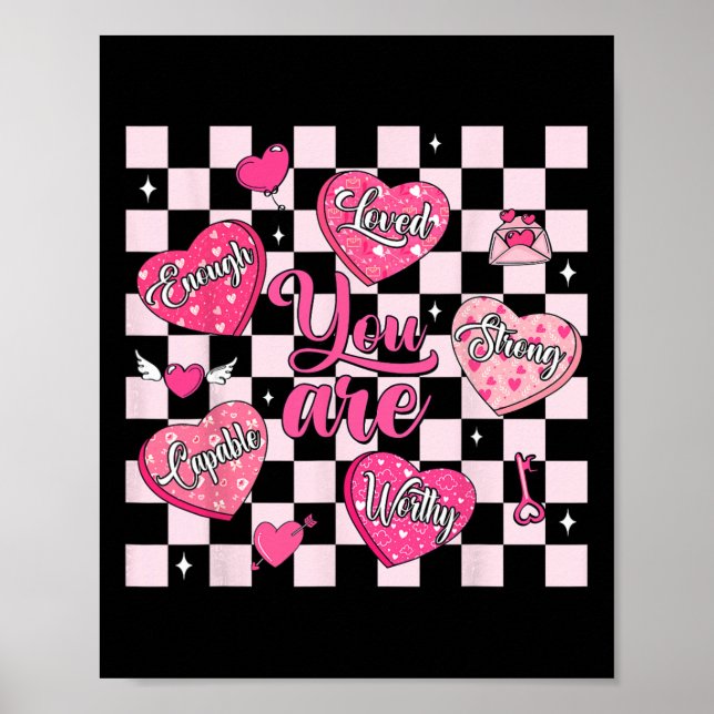 Valentine You Are Loved Worthy Enough Candy Heart  Poster (Front)