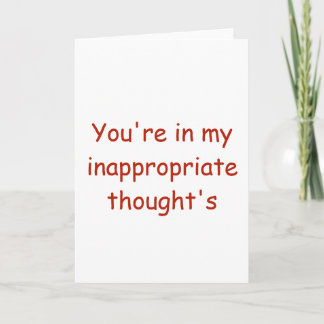 Valentine you're in my inappropriate thoughts holi holiday card