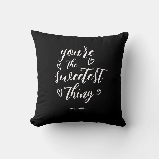 Valentine You're the Sweetest Thing Black Throw Pillow (Front)