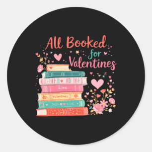 Valentines All Booked For Valentines Book Lover Gi Classic Round Sticker