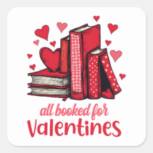 Valentines All Booked For Valentines Book Lovers Square Sticker