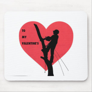 Valentine's card gift for Arborist /Tree Surgeons Mouse Pad