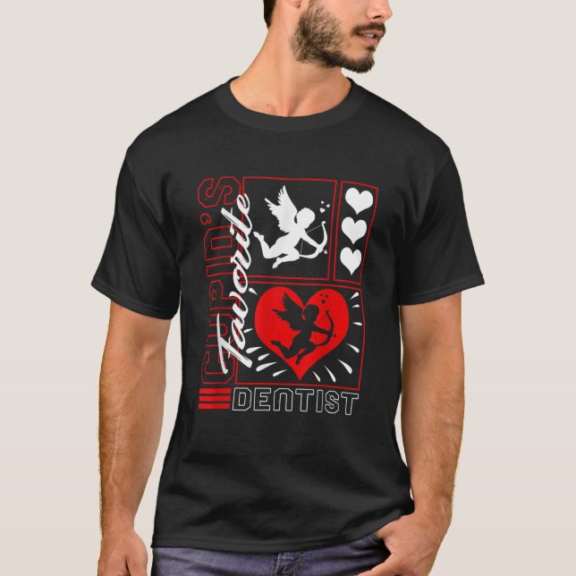 Valentines Cupid's Favourite Dentist Heart Dental  T-Shirt (Front)