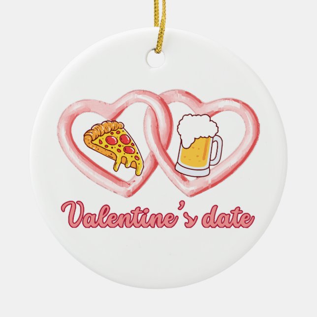 Valentine's Date Pizza Beer Ceramic Ornament (Front)