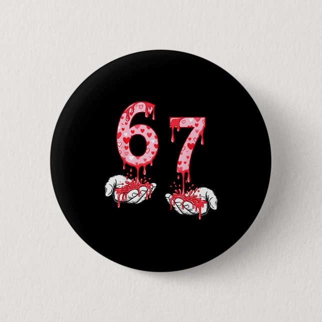 Valentines Day 67 Meme Six Seven 6 7 Valentine Hea 2 Inch Round Button (Front)