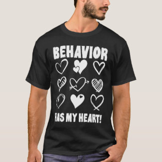 Valentine's Day Behavior Has My Heart Appreciation T-Shirt