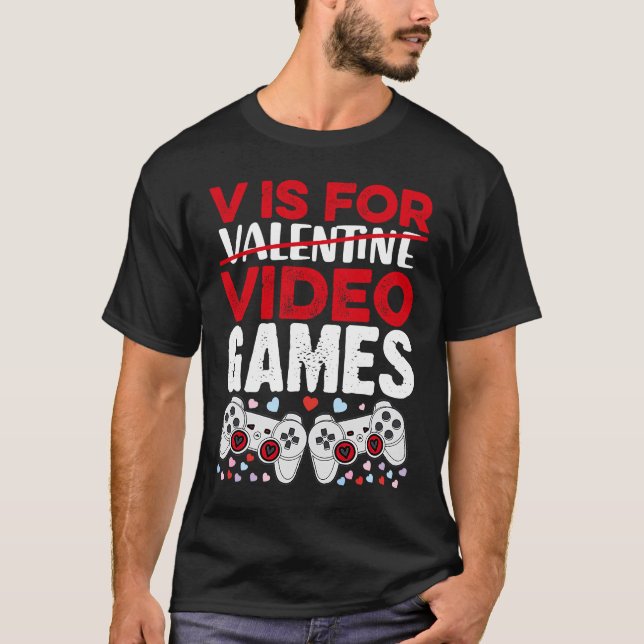 Valentines Day boys kids son V Is For Video Games  T-Shirt (Front)
