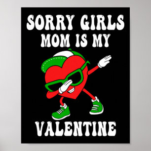 Valentines Day Boys Kids Sorry Girls My Mom Is My Poster