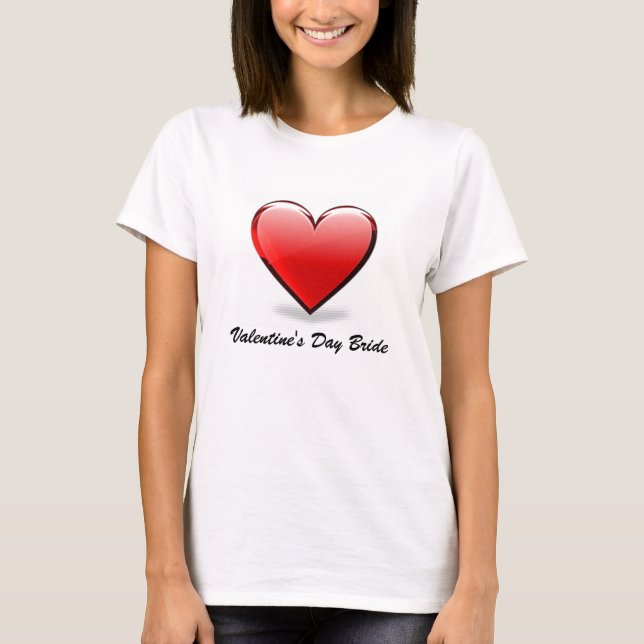 Valentine's Day Bride T-Shirt (Front)