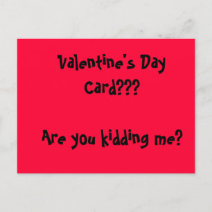 Valentine's Day Card??? Are you kidding me? Holiday Postcard