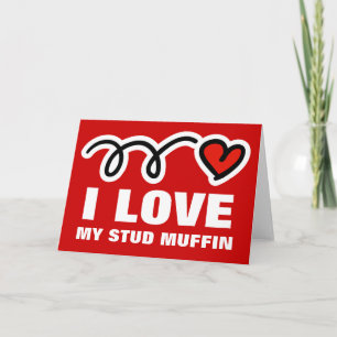 Valentines Day card for men   I love stud muffin