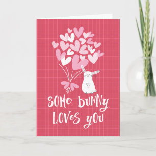 Valentine's Day Card - Some Bunny Loves You