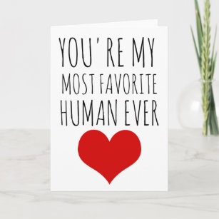 valentines day card you're my most favourite human