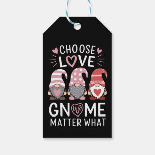Valentines Day Choose Love Gnome Matter What Gift Tags