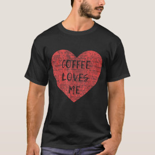 Valentine's Day Coffee Loves Me Graphic T-Shirt