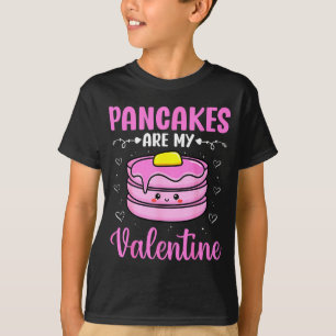 Valentine's Day Couple - Pancakes Are My Valentine T-Shirt