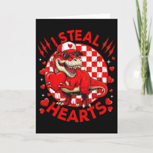 Valentines Day Dinosaur T-rex Lover I Steal Hearts Card