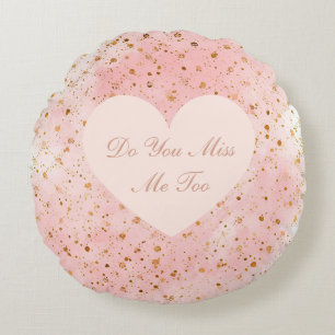 Valentine's Day, Do You Miss Me To,Pink Love Heart Round Pillow