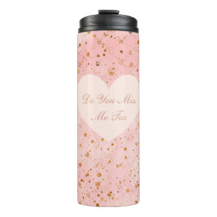 Valentine's Day, Do You Miss Me To,Pink Love Heart Thermal Tumbler
