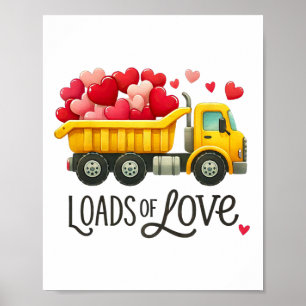 Valentine's Day Dump Truck Loads Of Love Toddlers  Poster