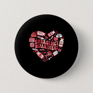 Valentines Day Emergency Department Er Ed Nurse Te 2 Inch Round Button