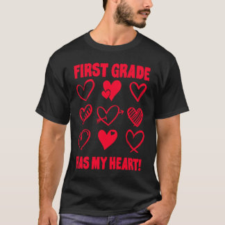 Valentine's Day First Grade Has My Heart Appreciat T-Shirt