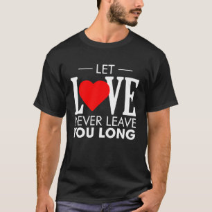 Valentine's Day  For Couples Men Women Cute Love T-Shirt