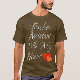 Valentines Day For Teacher Assistant funny gift Te T-Shirt