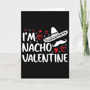 Valentines Day Funny Nacho Valentine Girl1 Card