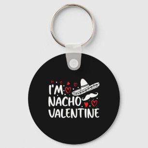 Valentines Day Funny Nacho Valentine Girl1 Keychain