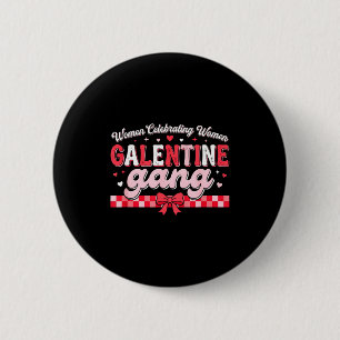 Valentines day galentines gang funny valentine 2 inch round button