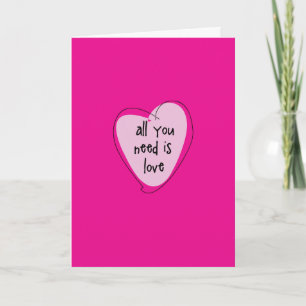 Valentine's Day Greeting Card All you need is Love