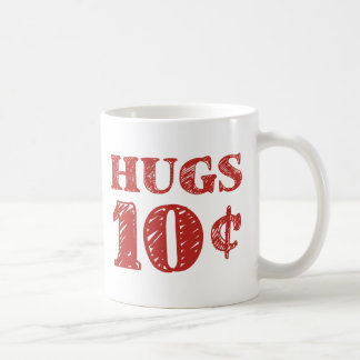 Valentine's Day Hugs 10 Cents Coffee Mug