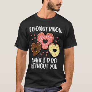 Valentines Day I Doughnut Know Funny Boys Girls Ki T-Shirt