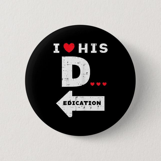 Valentines Day I Love His Dedication Matching Coup 2 Inch Round Button (Front)