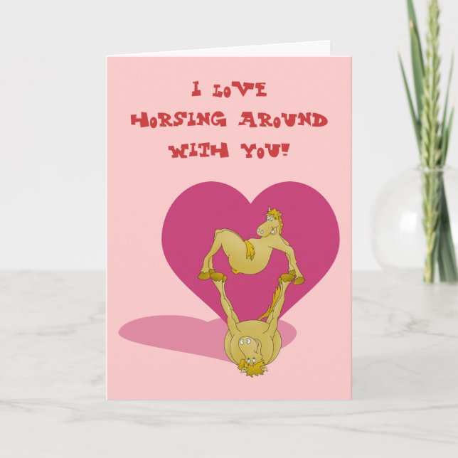 Valentines day, I love horsing around with you. Holiday Card (Front)