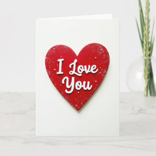 Valentines Day I Love You Card