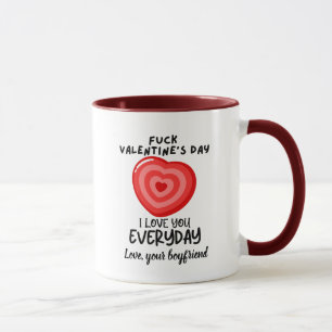 Valentine's Day I Love You Everyday Mug