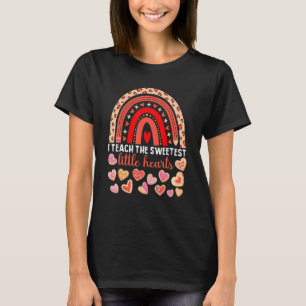 Valentines Day I Teach The Sweetest Little Hearts  T-Shirt