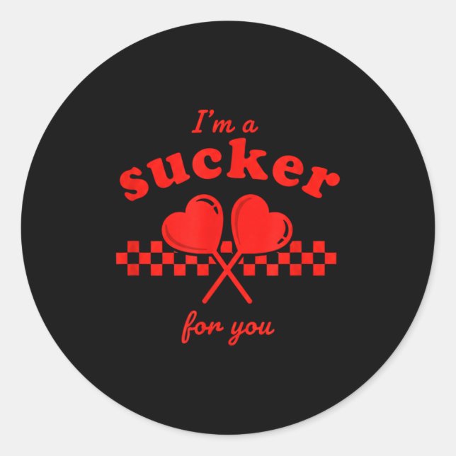 Valentine's Day I'm A Sucker For You Candy Heart L Classic Round Sticker (Front)