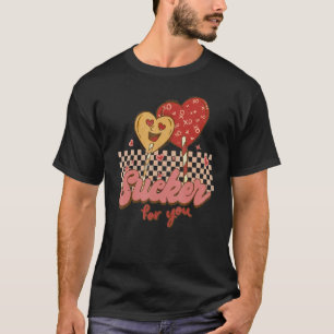 Valentine's Day Im a Sucker For You Heart Lollipop T-Shirt