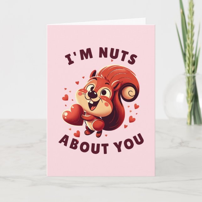 Valentine's Day 'I'm Nuts About You' Squirrel  Card (Front)