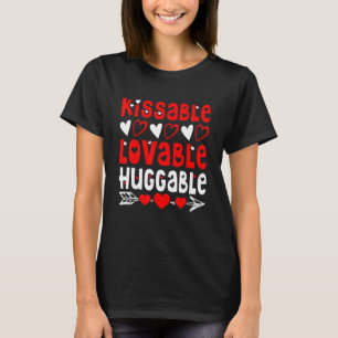 Valentine's Day Kissable Lovable Huggable Funny V- T-Shirt