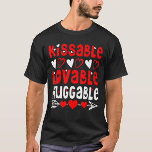 Valentine's Day Kissable Lovable Huggable Funny V- T-Shirt