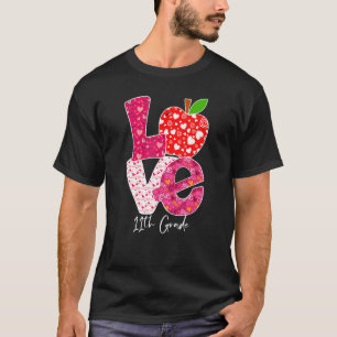 Valentines Day Love 11th Grade Squad Teacher Kids  T-Shirt