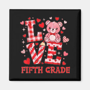 Valentine's Day Love Fifth Grade Teacher  Magnet