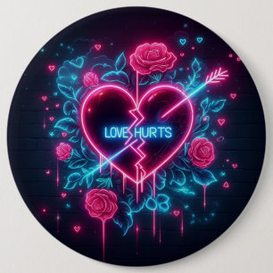 Valentine's Day Love Hurts Neon Heart 6 Inch Round Button