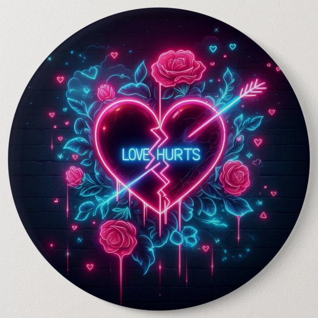 Valentine's Day Love Hurts Neon Heart 6 Inch Round Button (Front)